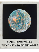 08.05.2024- 08.09.2024- Summer Camp: Week 5 Art Around the World