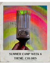 08.12.2024- 08.16.2024- Summer Camp: Week 6 Colors