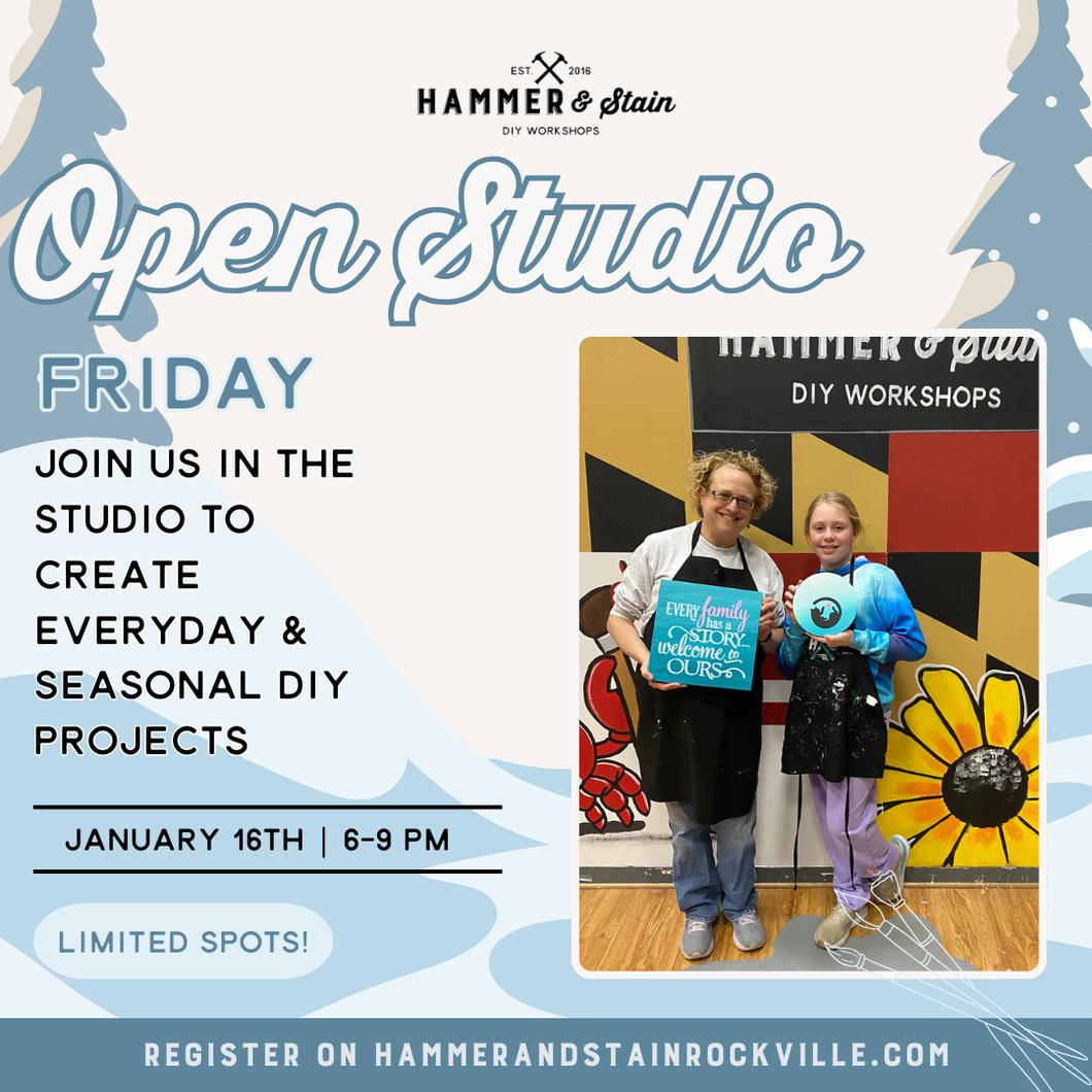 01.16.2026 (6pm)- Open Studio Friday