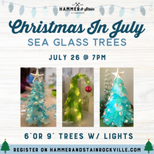 07.26.2025 (7pm)- Christmas In July : Sea Glass Trees