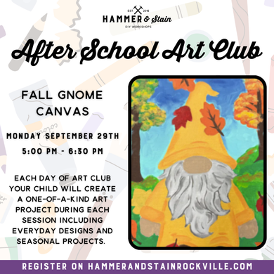 09.29.2025 (5pm)- After School Art Club: Fall Gnome Painting