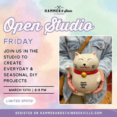 03.13.2026 (6pm)- Open Studio Friday
