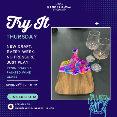 04.23.2026 (7pm)- Try It Thursday: Resin Cutting Board and Painted Wine Glass