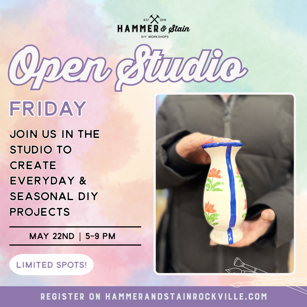 05.22.2026 (5pm)- Open Studio Friday