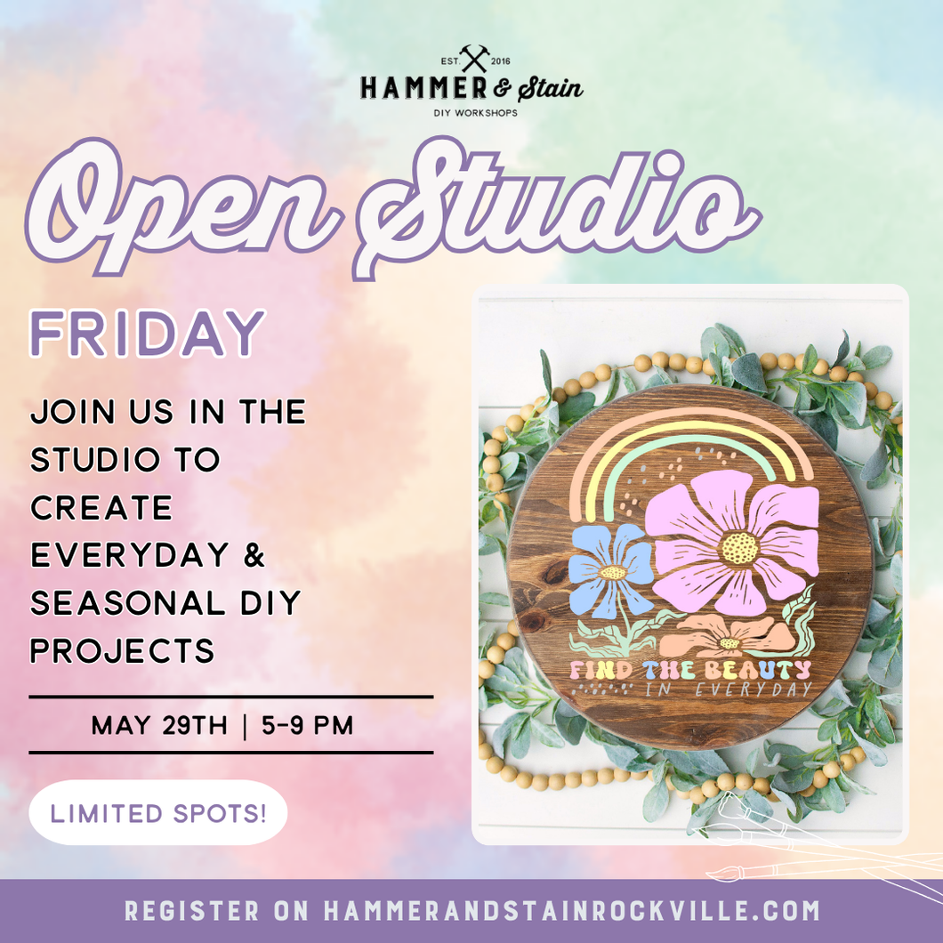05.29.2026 (5pm)- Open Studio Friday