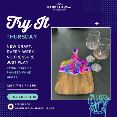 05.07.2026 (7pm)- Try It Thursday: Resin Cutting Board and Painted Wine Glass
