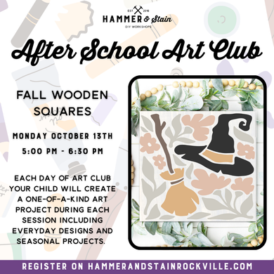 10.13.2025 (5pm)- After School Art Club: Fall Wooden Squares