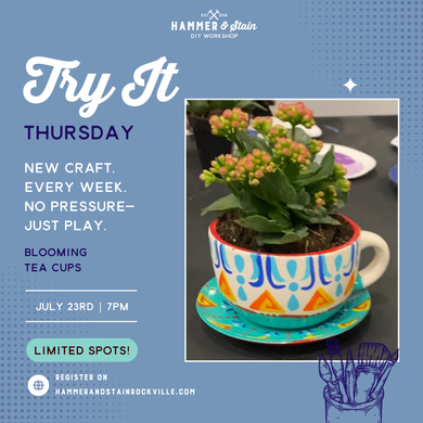 07.23.2026 (7pm)- Try It Thursday: Blooming Tea Cup