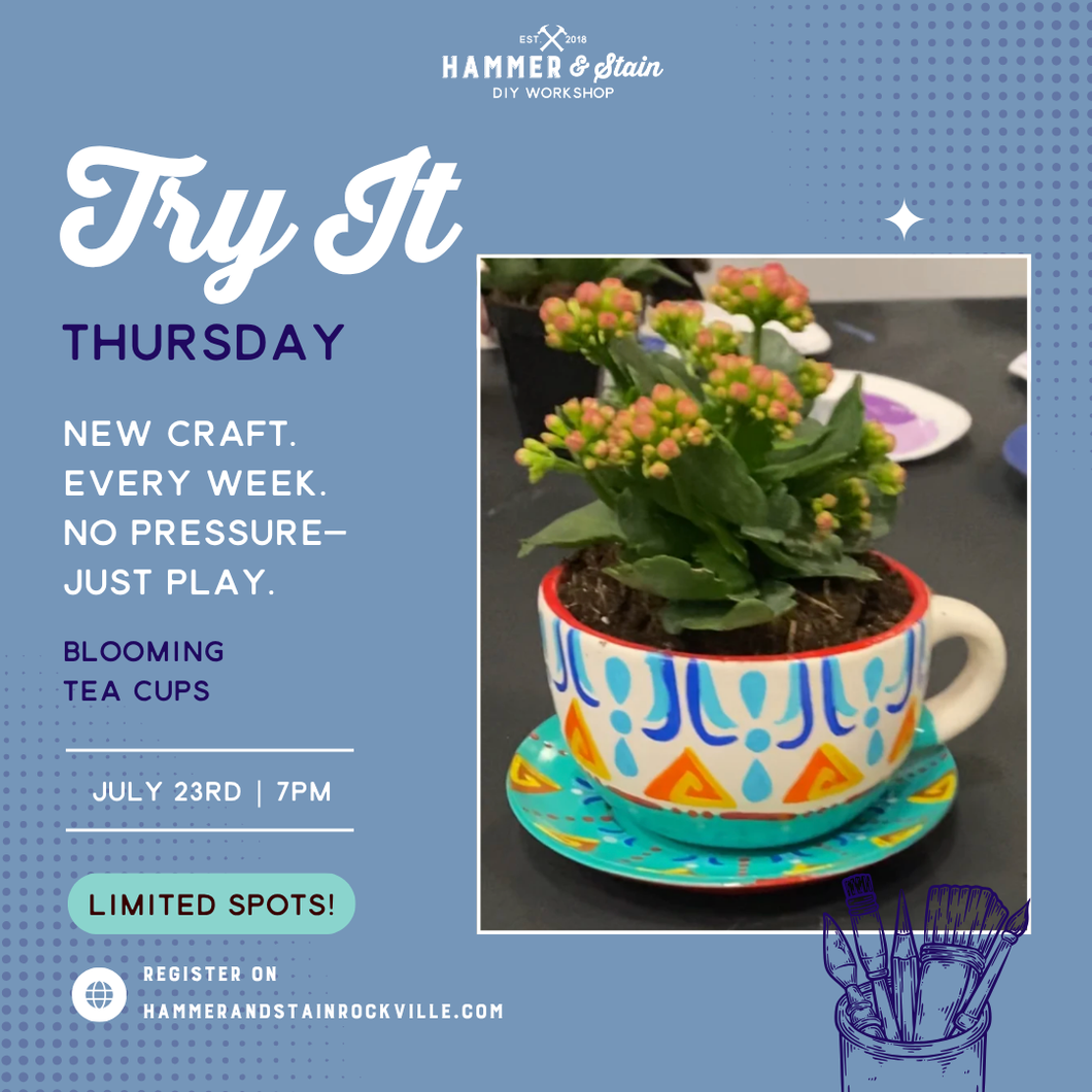 07.23.2026 (7pm)- Try It Thursday: Blooming Tea Cup