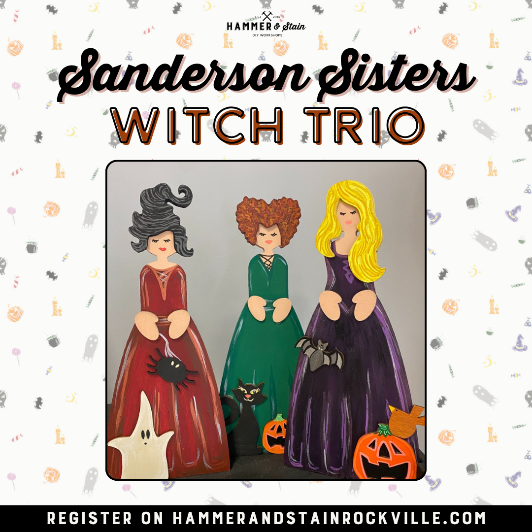 10.21.2026 (6:30pm)- Sanderson Sisters Witch Trio