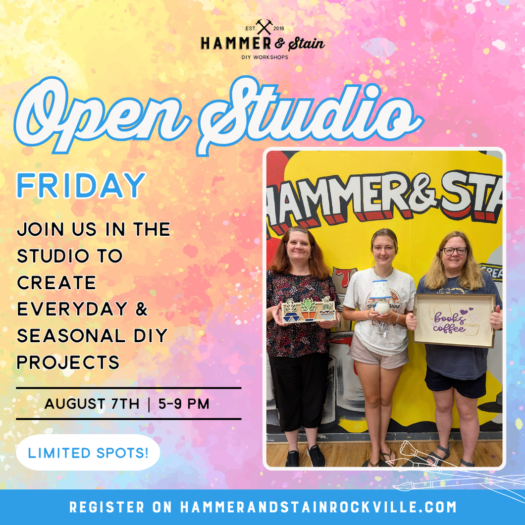 08.07.2026 (5pm)- Open Studio Friday
