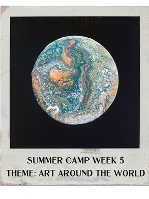 08.05.2024- 08.09.2024- Summer Camp: Week 5 Art Around the World