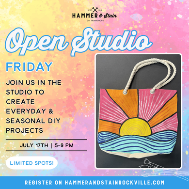 07.17.2026 (5pm)- Open Studio Friday