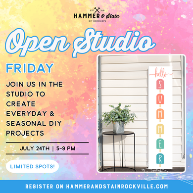 07.24.2026 (5pm)- Open Studio Friday