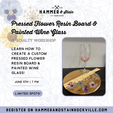 06.05.2026 (7pm)- Pressed Flower Resin Board & Wine Glass