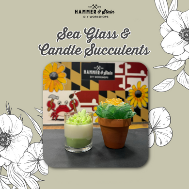 05.16.2025 (7pm) -Sea Glass & Candle Succulents Workshop