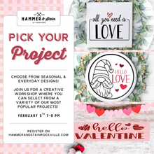 02.05.2025 (7pm)- Pick Your Project Valentine's Edition