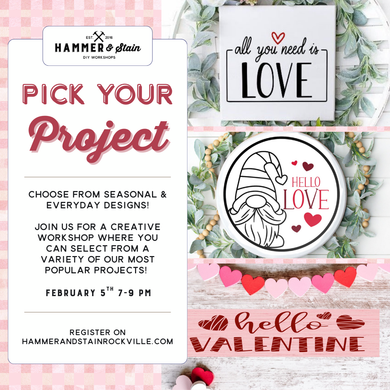 02.05.2025 (7pm)- Pick Your Project Valentine's Edition