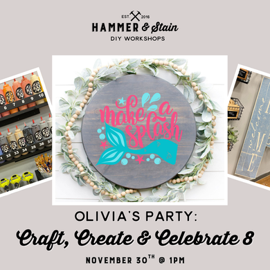 11.30.2025 (1pm)- Olivia’s Party: Craft, Create & Celebrate 8!