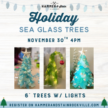 11.30.2025 (4pm)- Sea Glass Trees