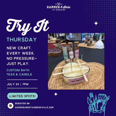 07.24.2025 (7pm)- Try It Thursday: Custom Bath Teas & Candle