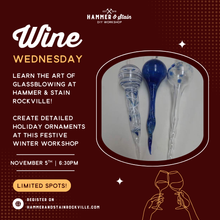 11.05.2025 (6:30pm)- Wine Wednesday: Glass Blowing Ornaments