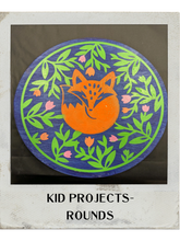 Kid Projects- Rounds