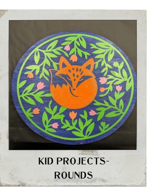 Kid Projects- Rounds